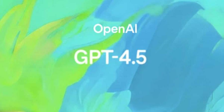 كل ما تحتاج إلى معرفته عن نموذج GPT-4.5 الأحدث من OpenAI - شبكة أطلس سبورت